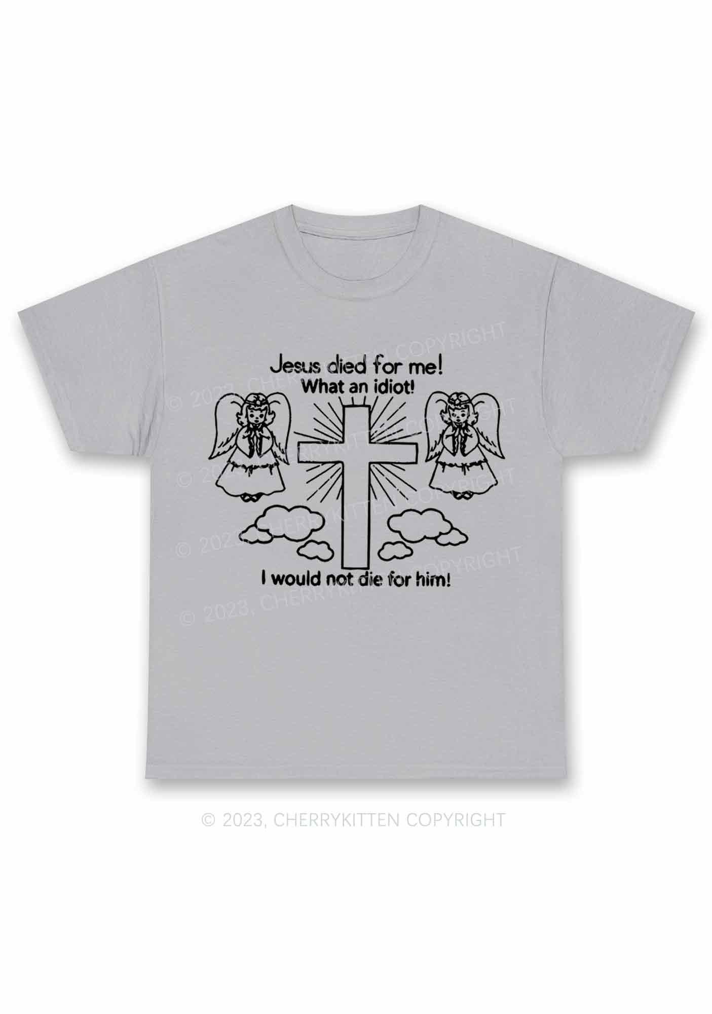 I Would Not Die For Jesus Y2K Chunky Shirt Cherrykitten - Image 7