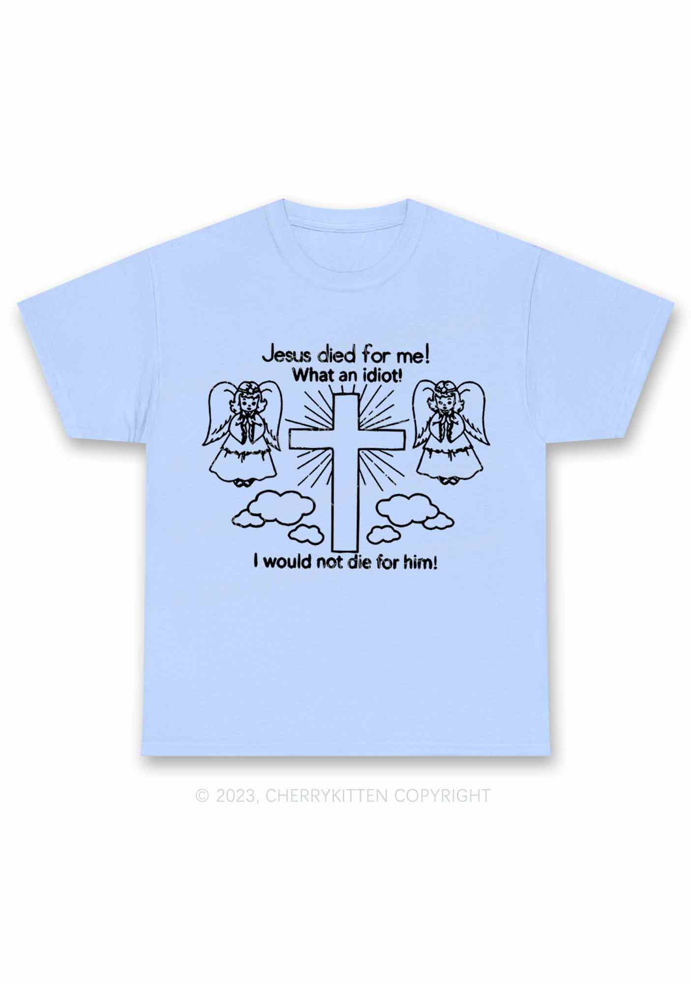 I Would Not Die For Jesus Y2K Chunky Shirt Cherrykitten - Image 8