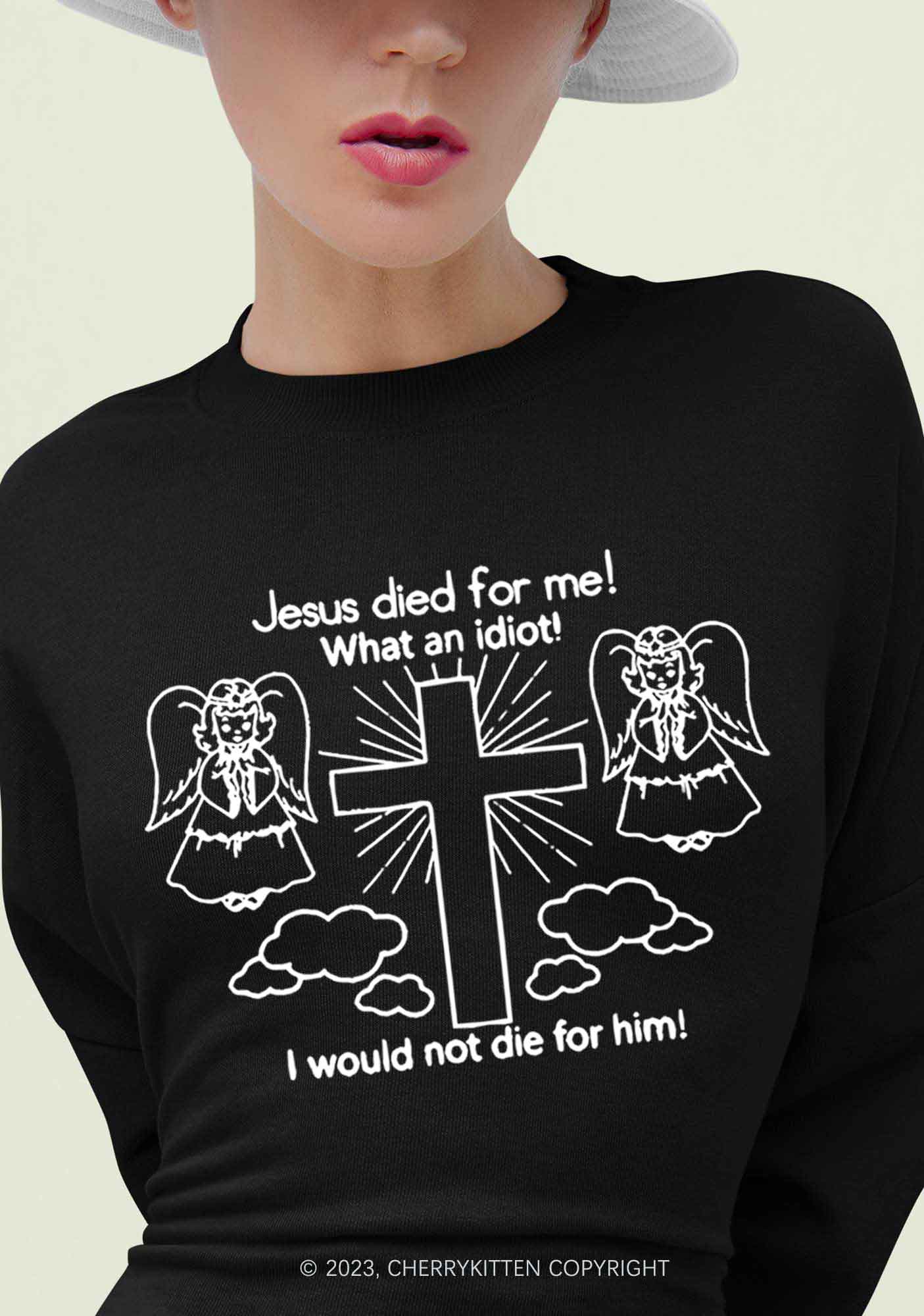 I Would Not Die For Jesus Y2K Sweatshirt Cherrykitten - Image 2