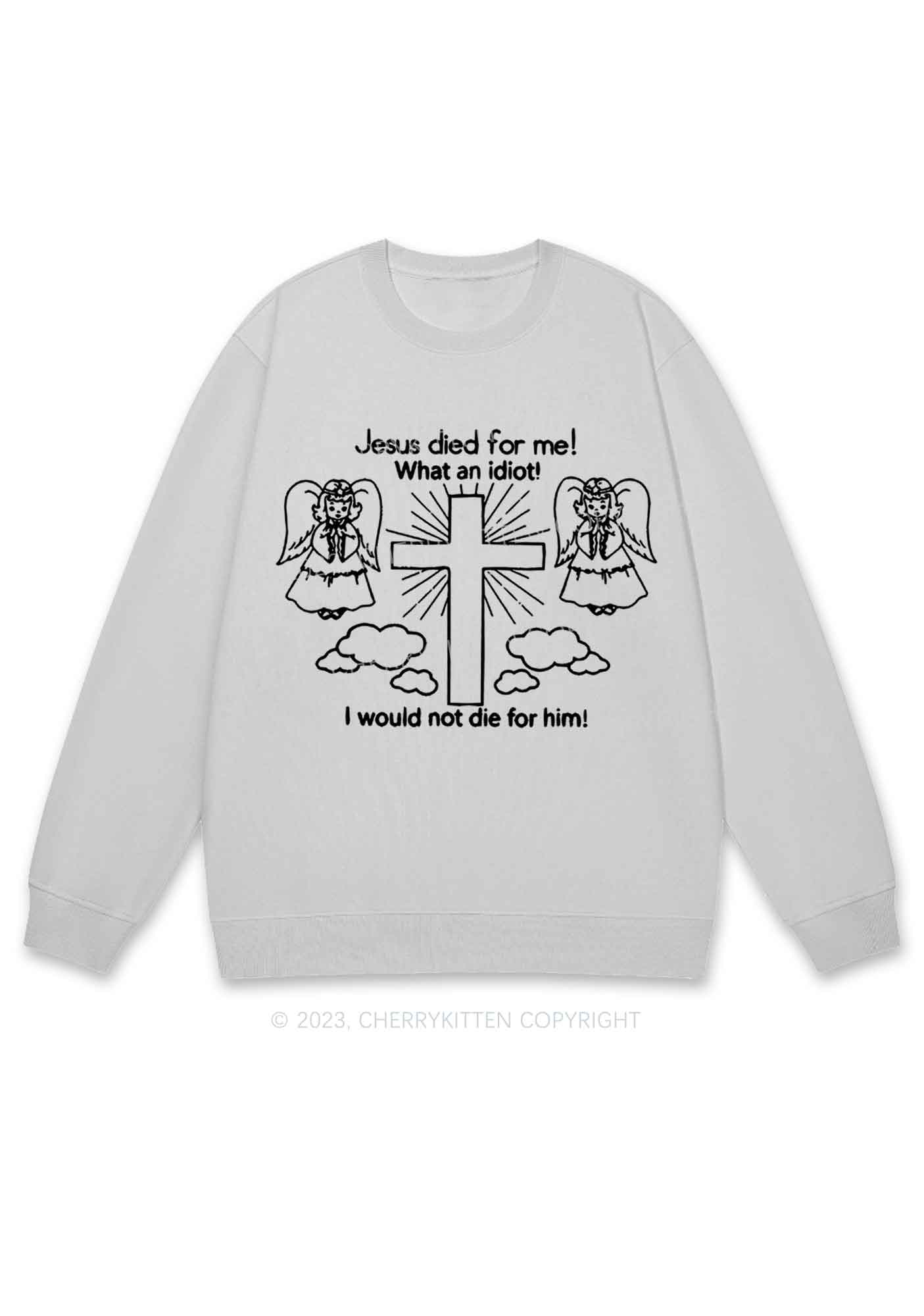 I Would Not Die For Jesus Y2K Sweatshirt Cherrykitten - Image 5