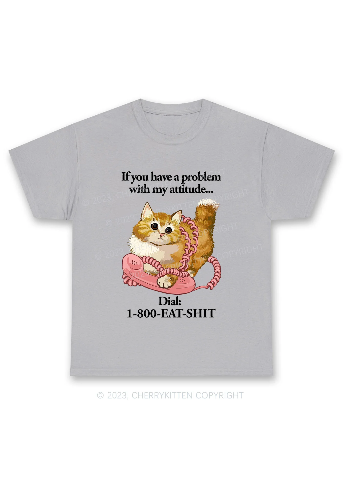 If You Have A Problem With My Attitude Chunky Shirt Cherrykitten - Image 7