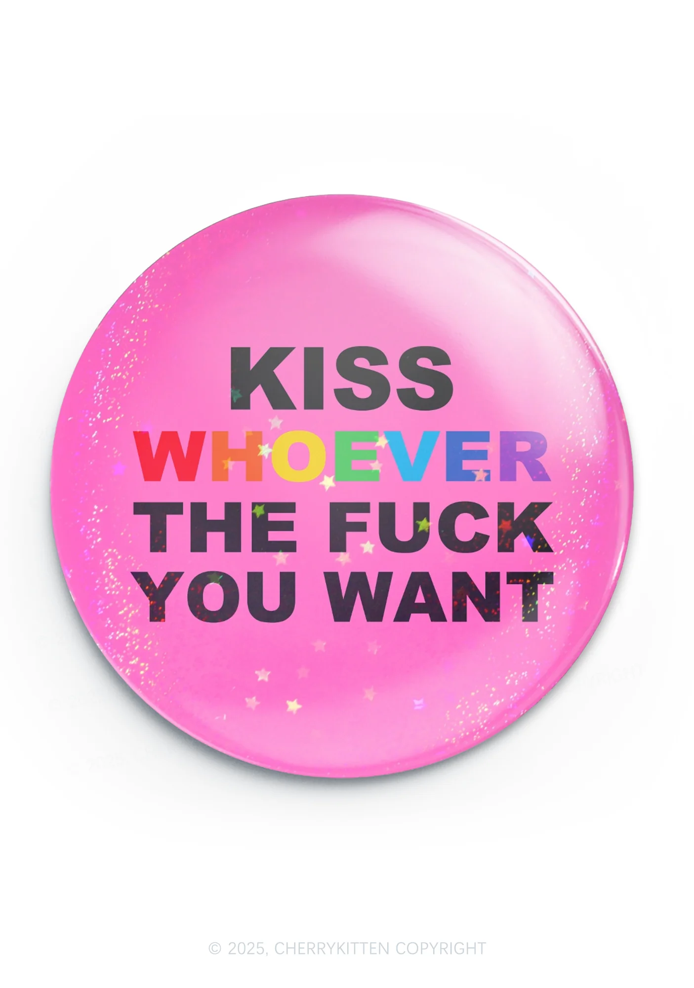Kiss Whoever You Want Pride 1Pc Y2K Pin Badge Cherrykitten - Image 3