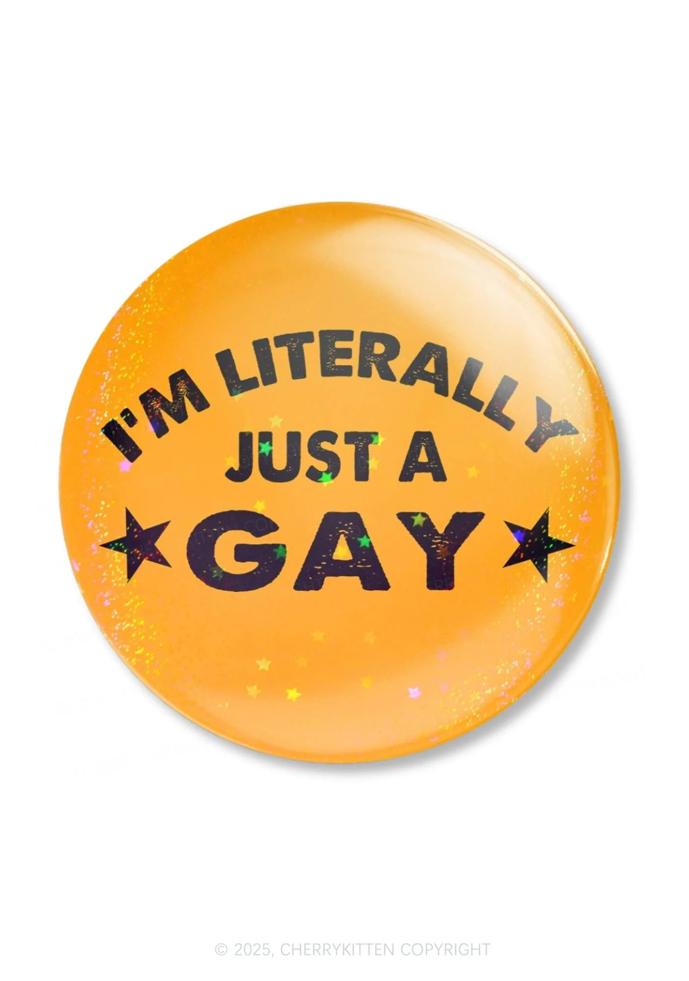 Literally Just A Gay Pride 1Pc Y2K Pin Badge Cherrykitten - Image 3