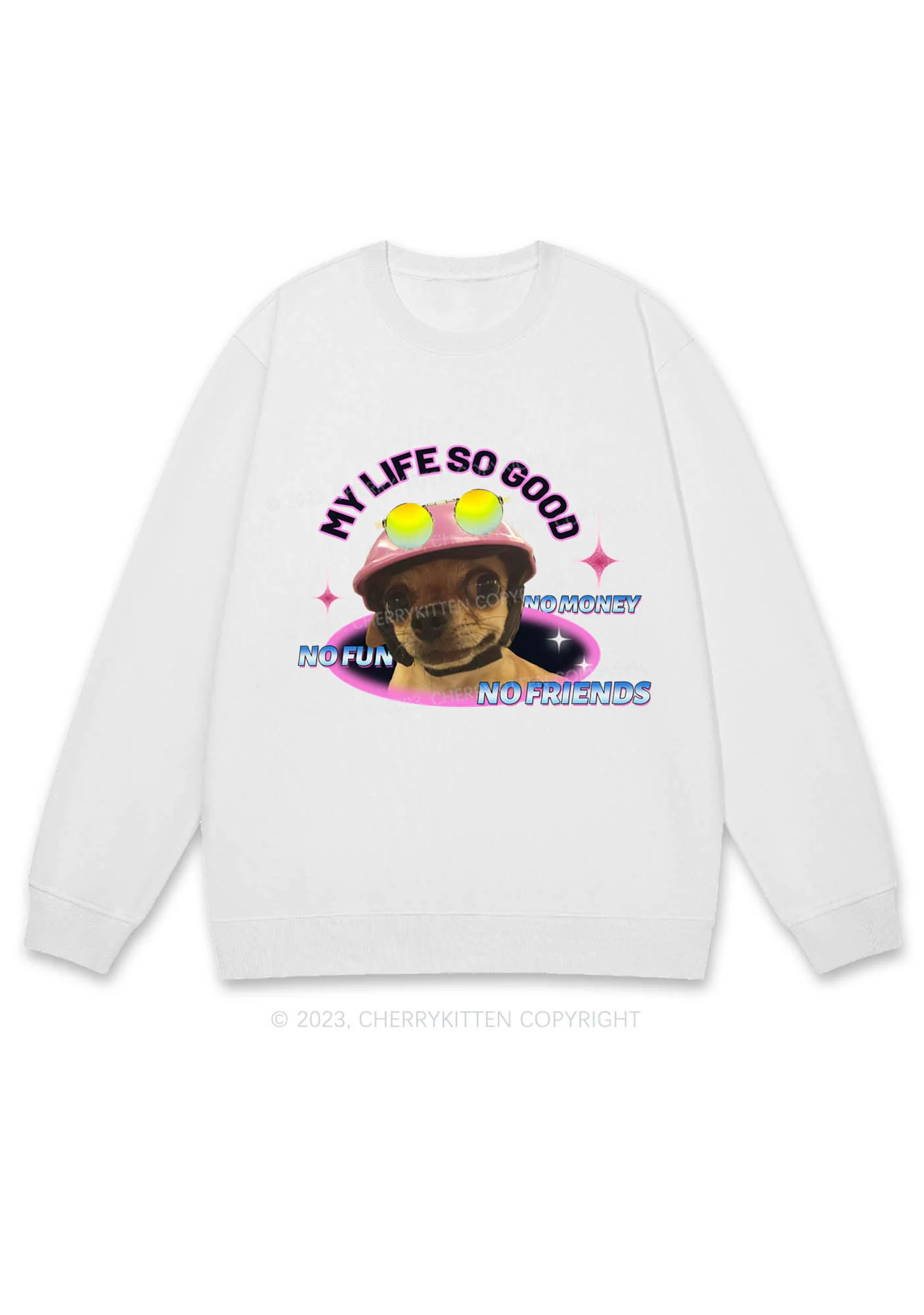 My Life So Good No Fun No Money Y2K Sweatshirt Cherrykitten - Image 3