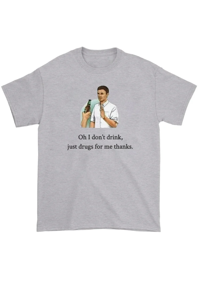 Oh I Don't Drink Chunky Shirt - Image 4