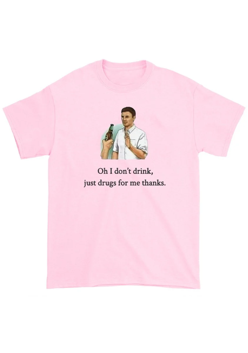 Oh I Don't Drink Chunky Shirt - Image 5