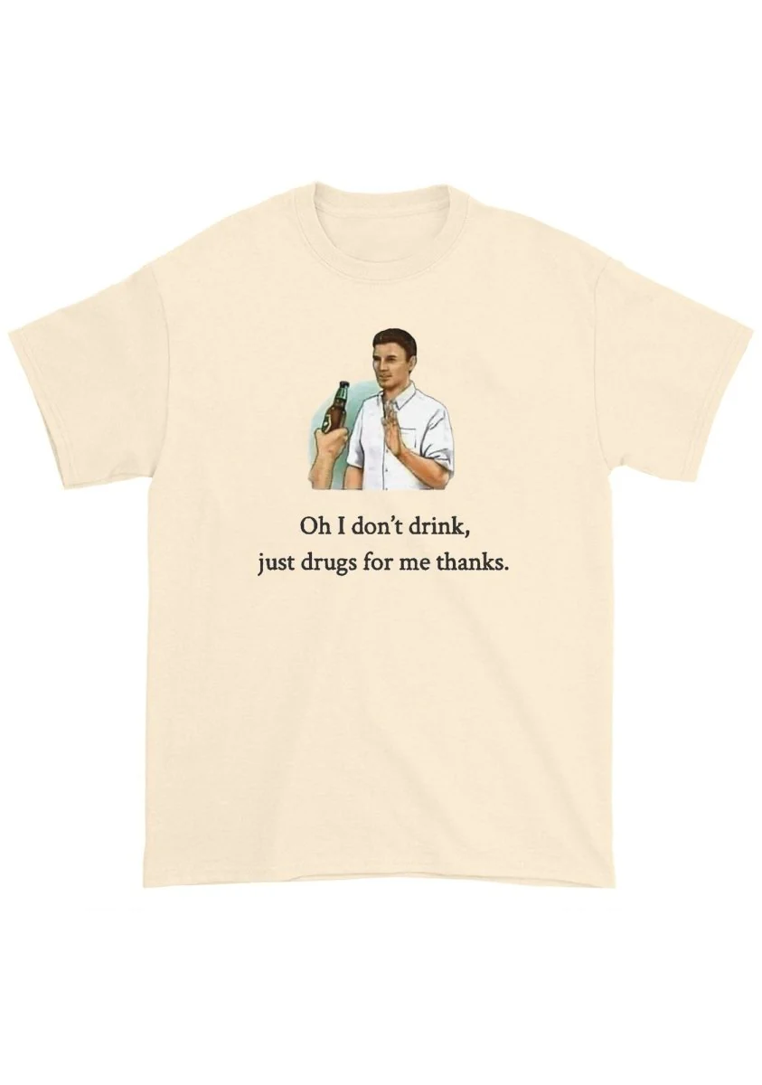 Oh I Don't Drink Chunky Shirt - Image 6