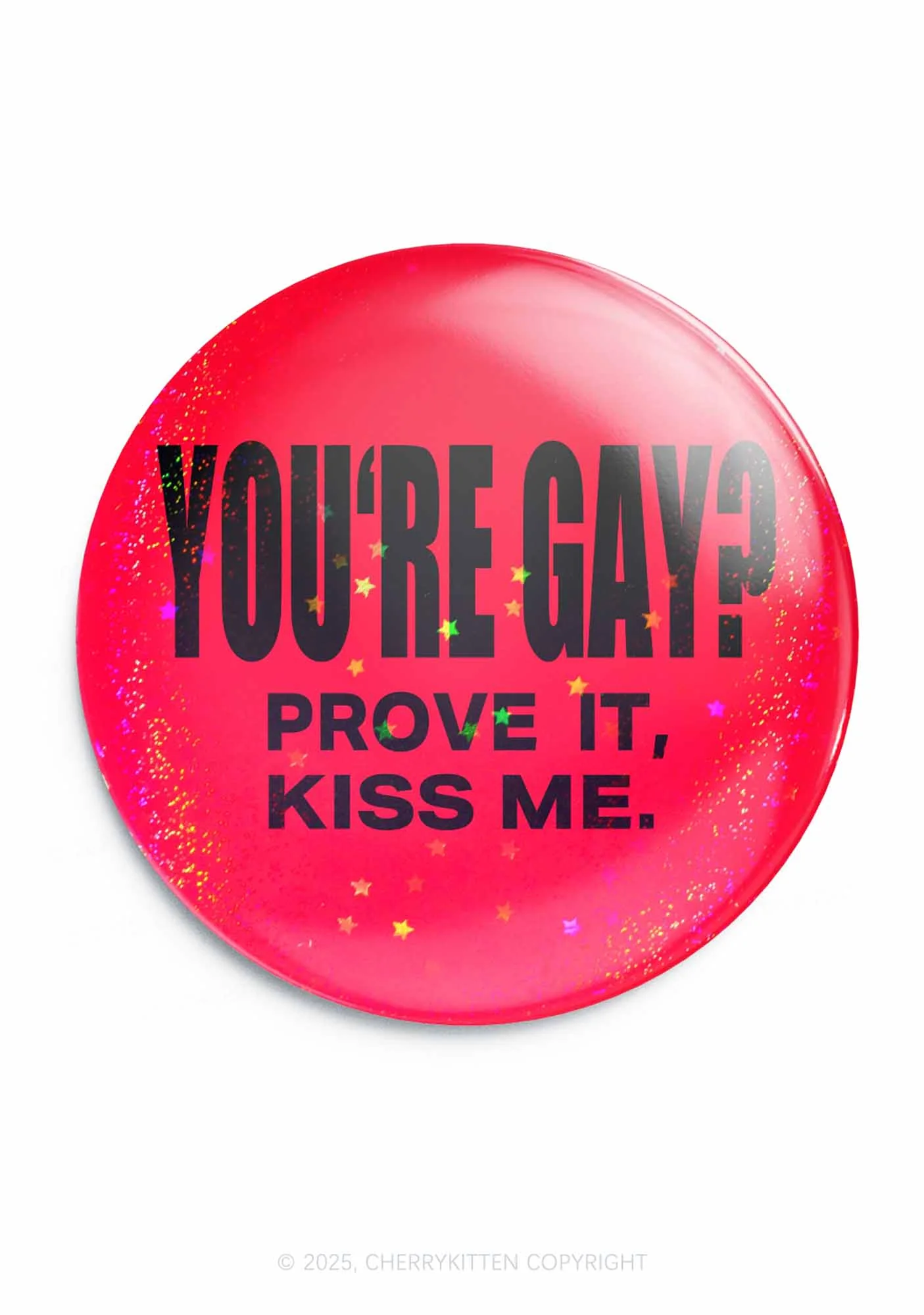 Prove It kiss Me Pride 1Pc Y2K Pin Badge Cherrykitten - Image 4