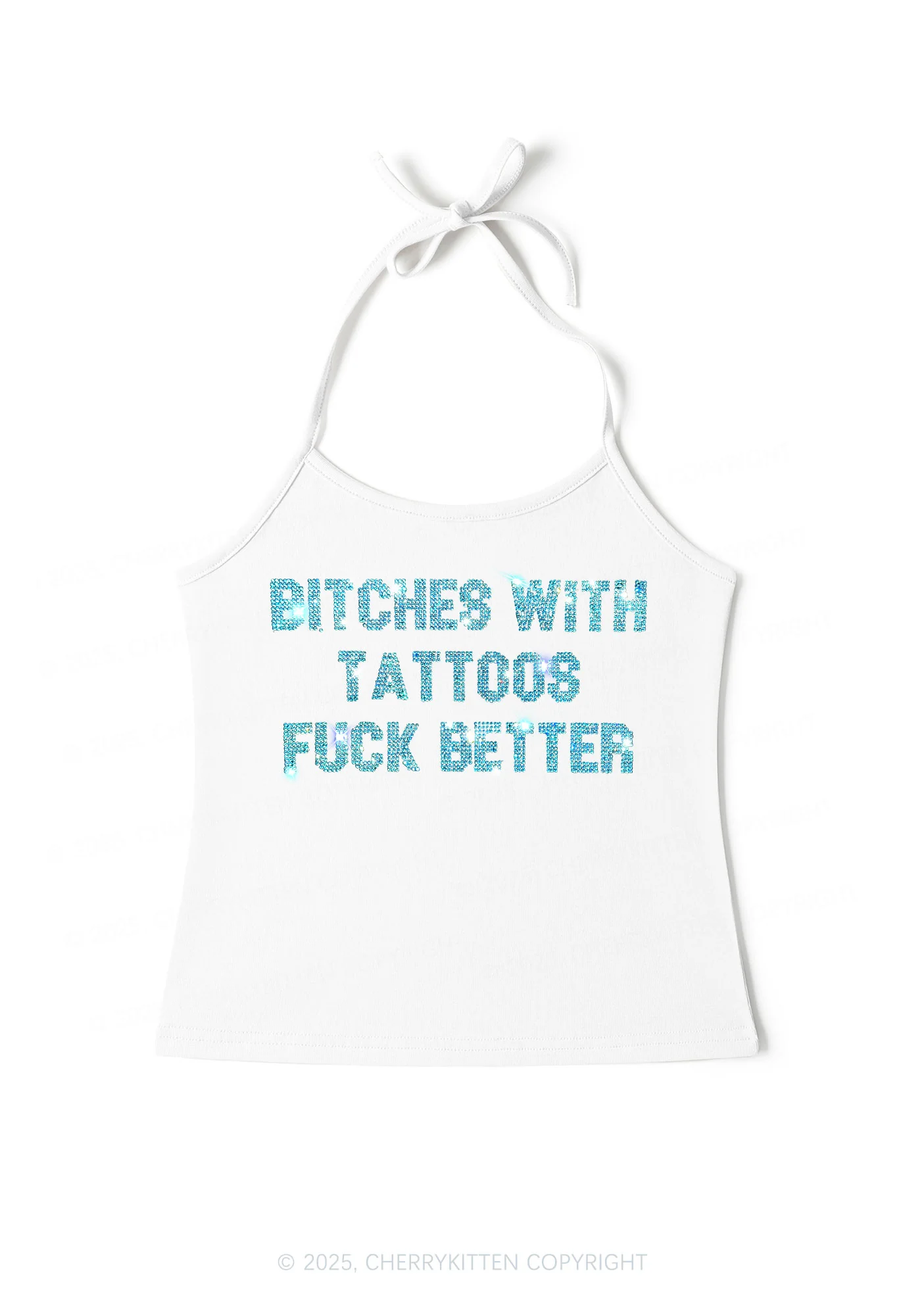 Rhinestone Bxxches With Tattoos Fxxk Better Y2K Halter Neck Cami Cherrykitten - Image 3