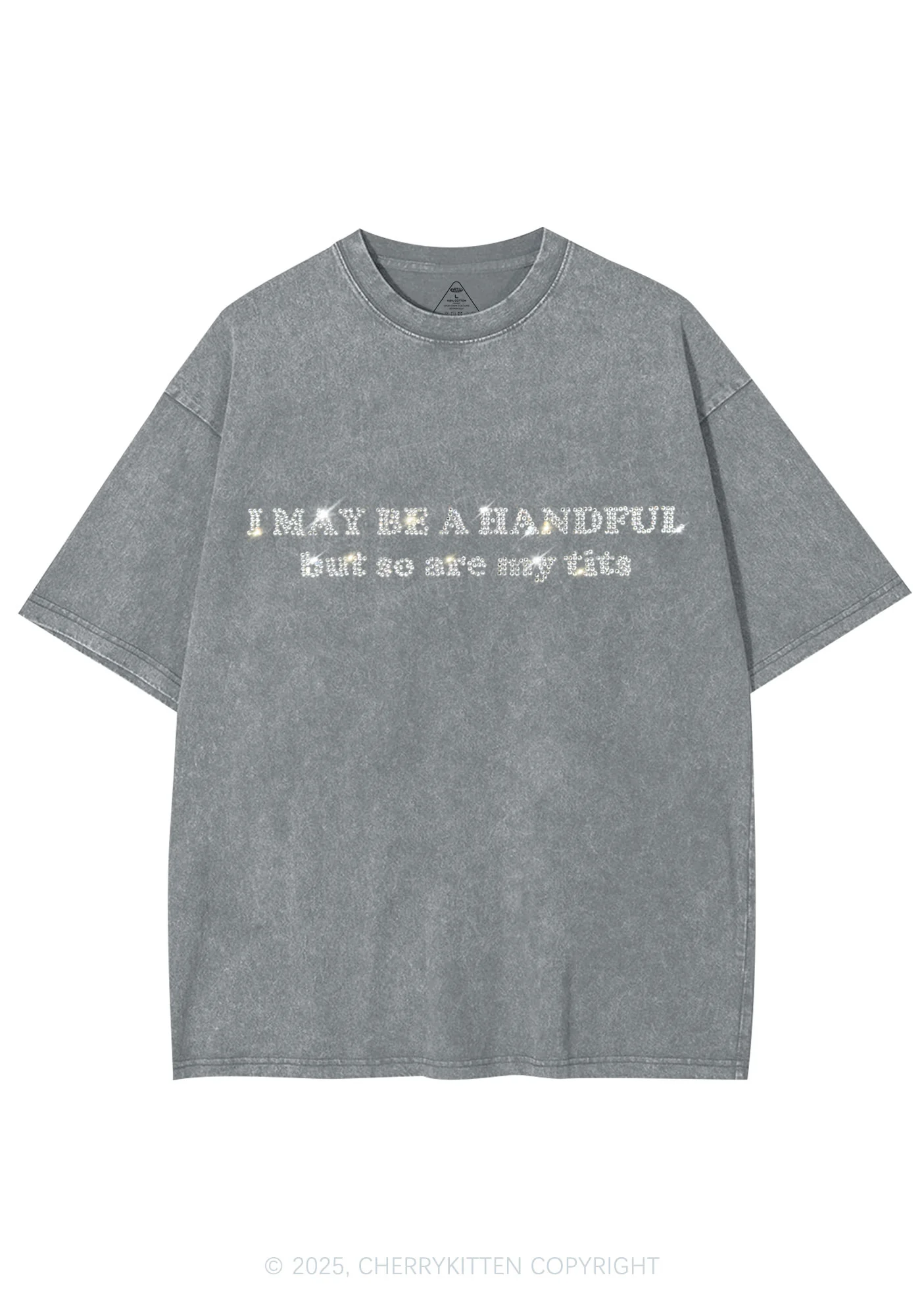 Rhinestone I May Be A Handful Y2K Shirts Washed Tee Cherrykitten - Image 6