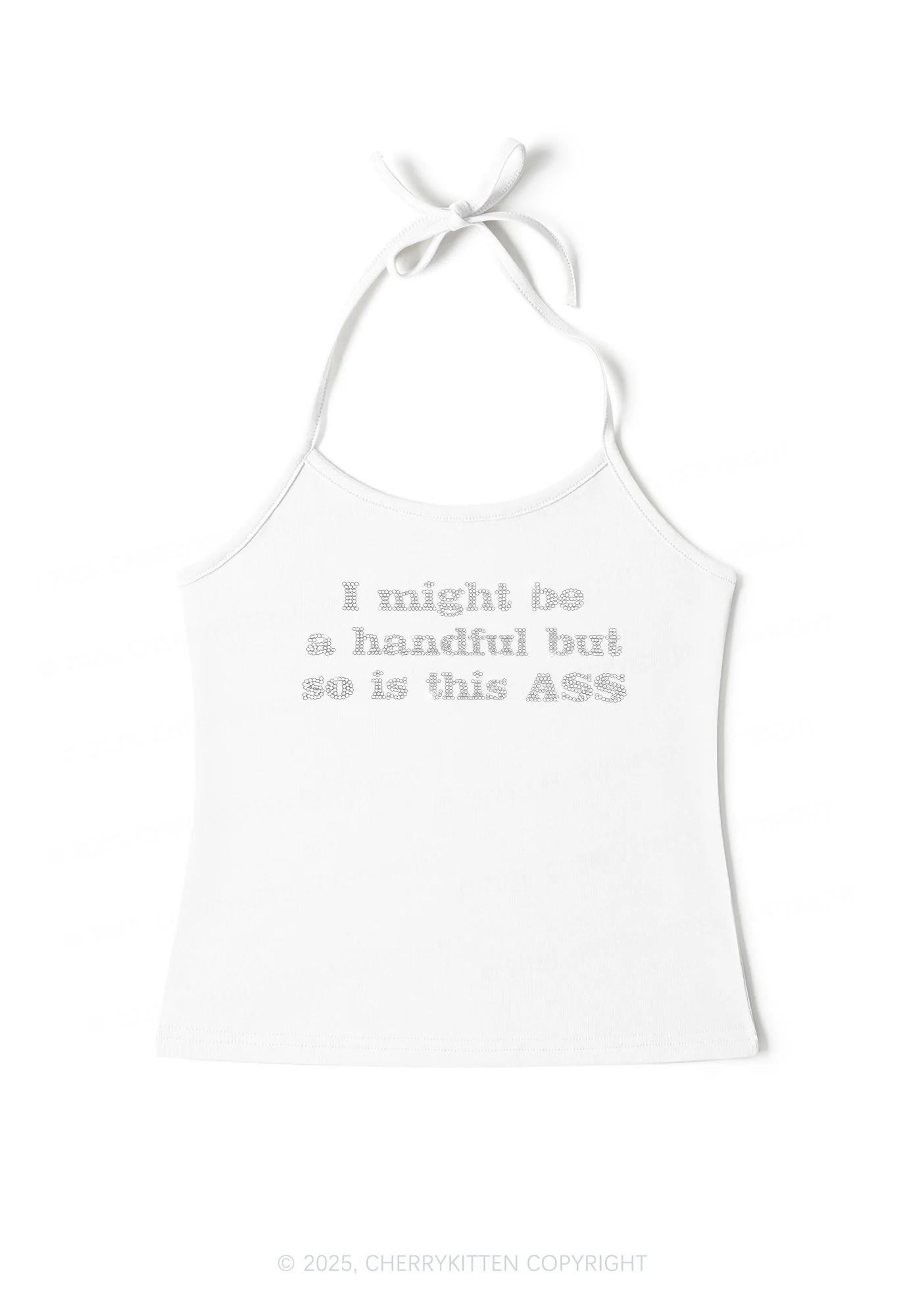 Rhinestone I Might Be Handful Y2K Halter Neck Cami Cherrykitten - Image 2