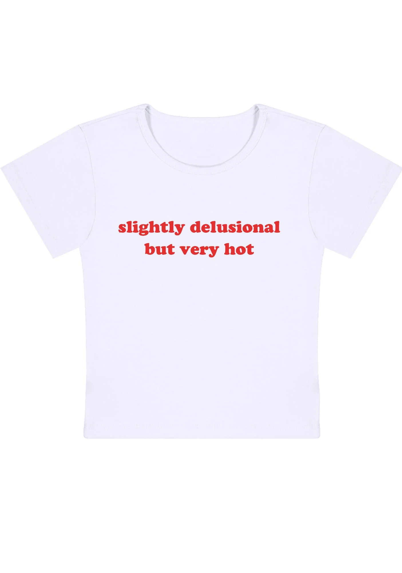Slightly Delusional But Very Hot Y2K Baby Tee - Image 6