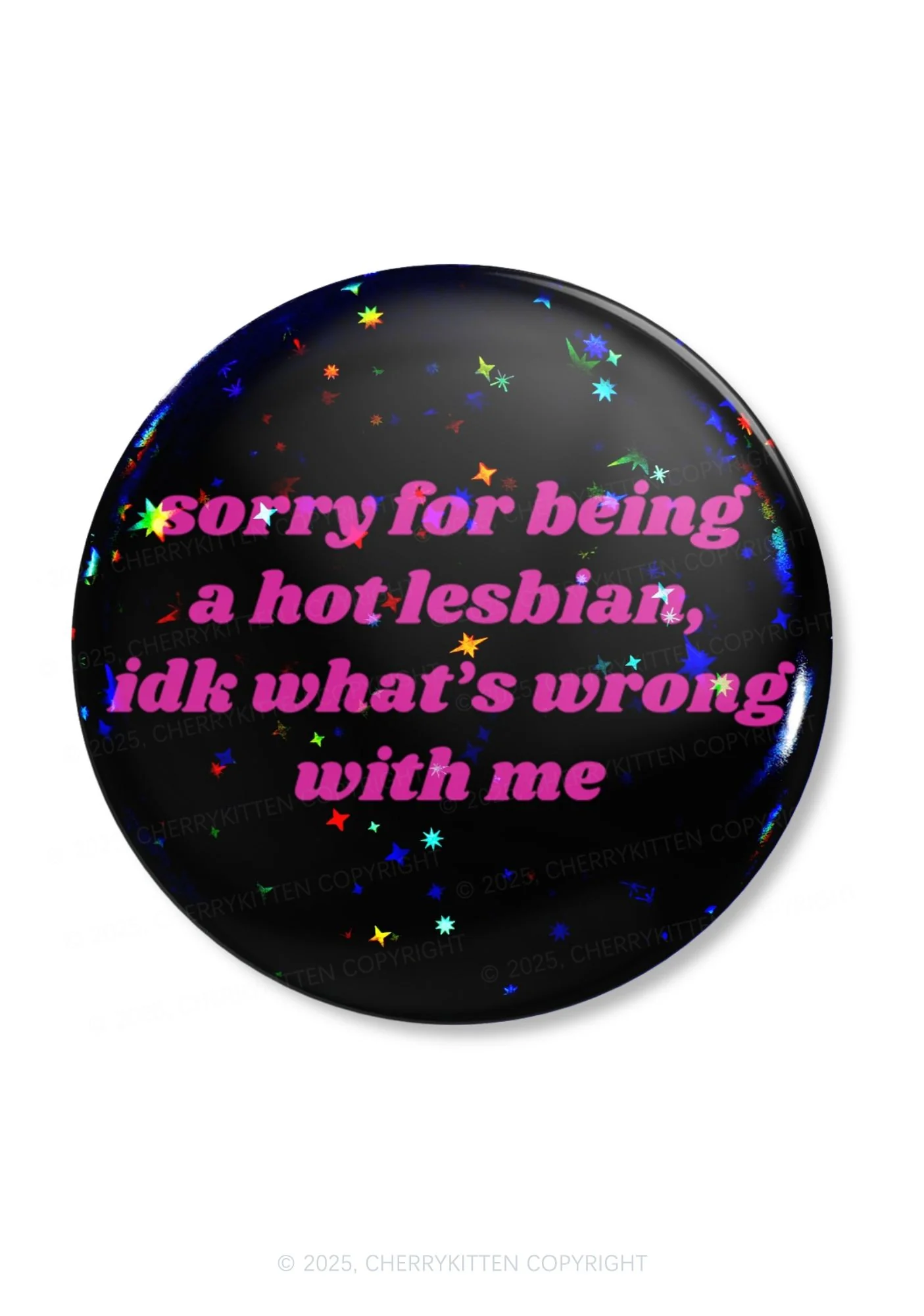 Sorry For Being Hot Lesbian Pride 1Pc Y2K Pin Badge Cherrykitten - Image 3