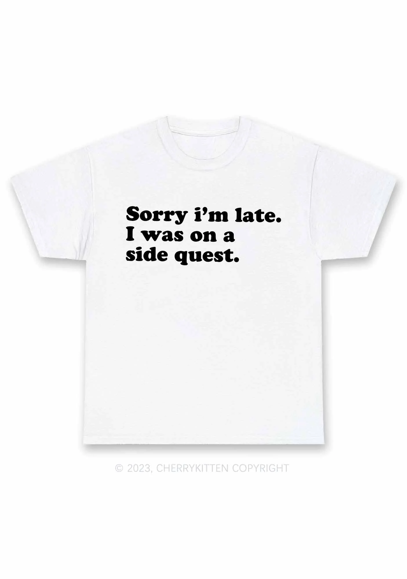 Sorry I'm Late I Was On A Side Quest Y2K Chunky Shirt Cherrykitten - Image 4