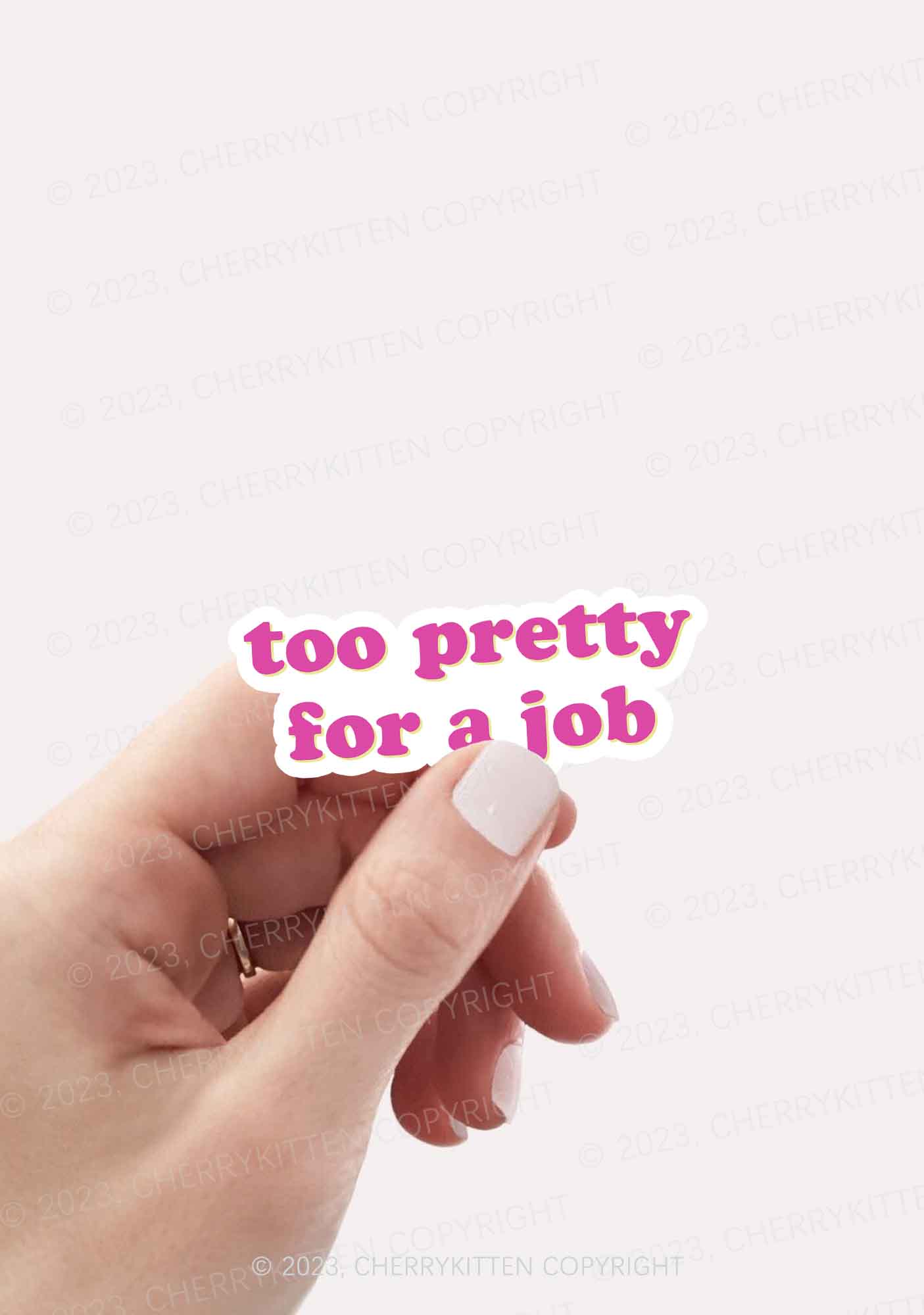 Too Pretty For A Job 1Pc Y2K Sticker Cherrykitten - Image 2