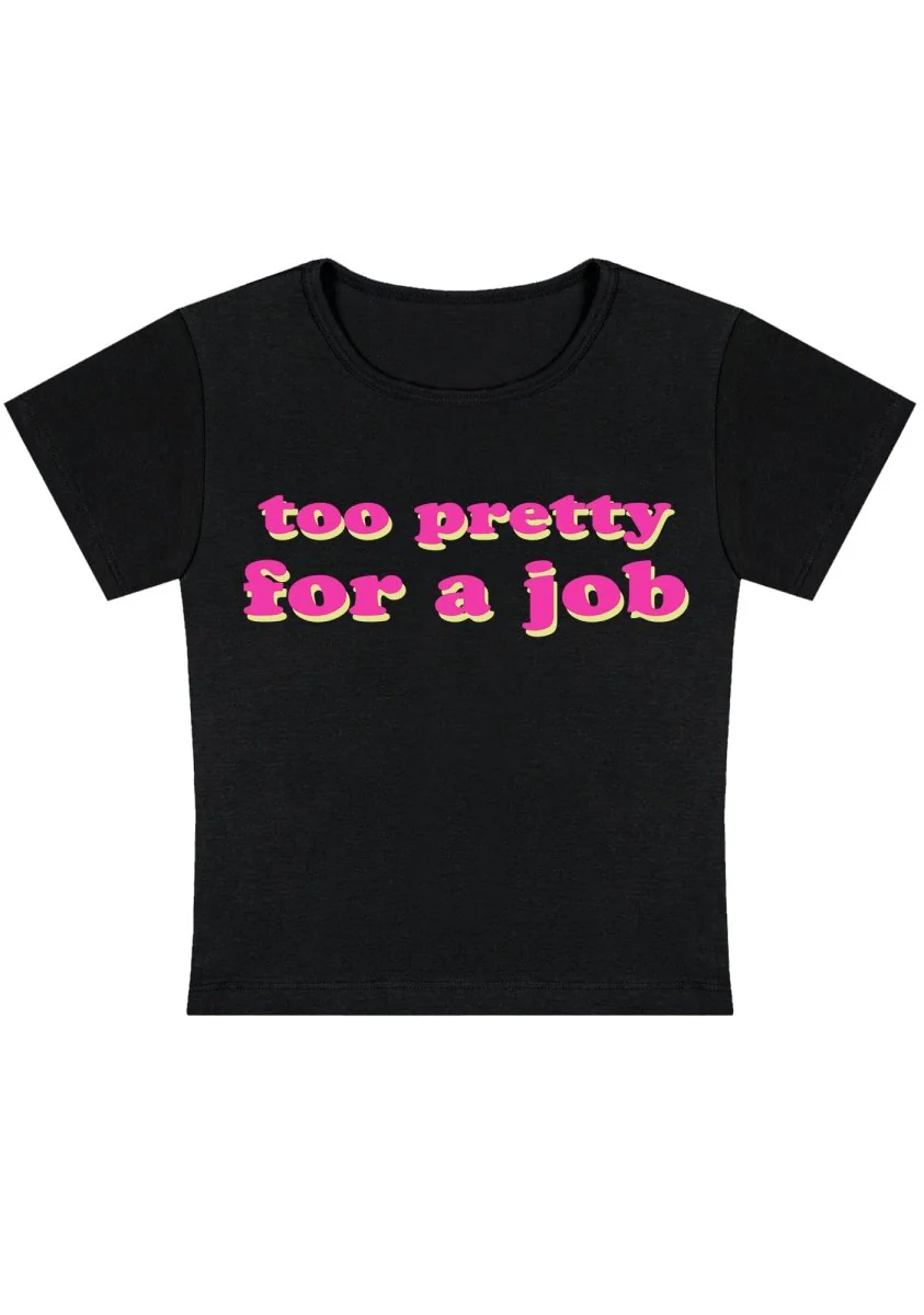 Too Pretty For A Job Y2k Baby Tee - Image 2