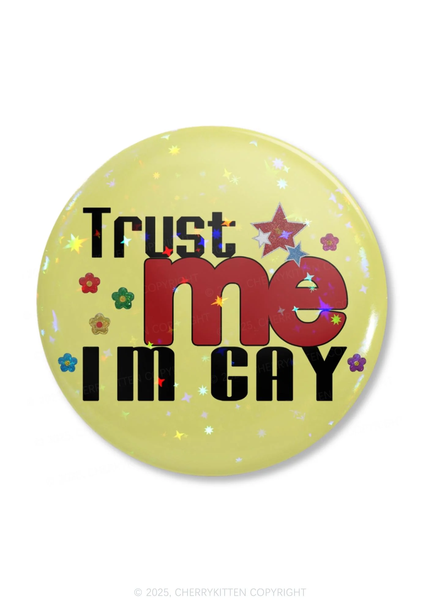 Trust Me Im Gay Pride 1Pc Y2K Pin Badge Cherrykitten - Image 3