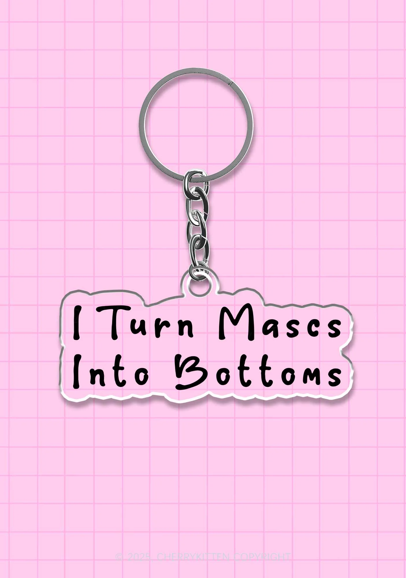 Turn Mascs Into Bottoms Pride 1Pc Y2K Keychain Cherrykitten