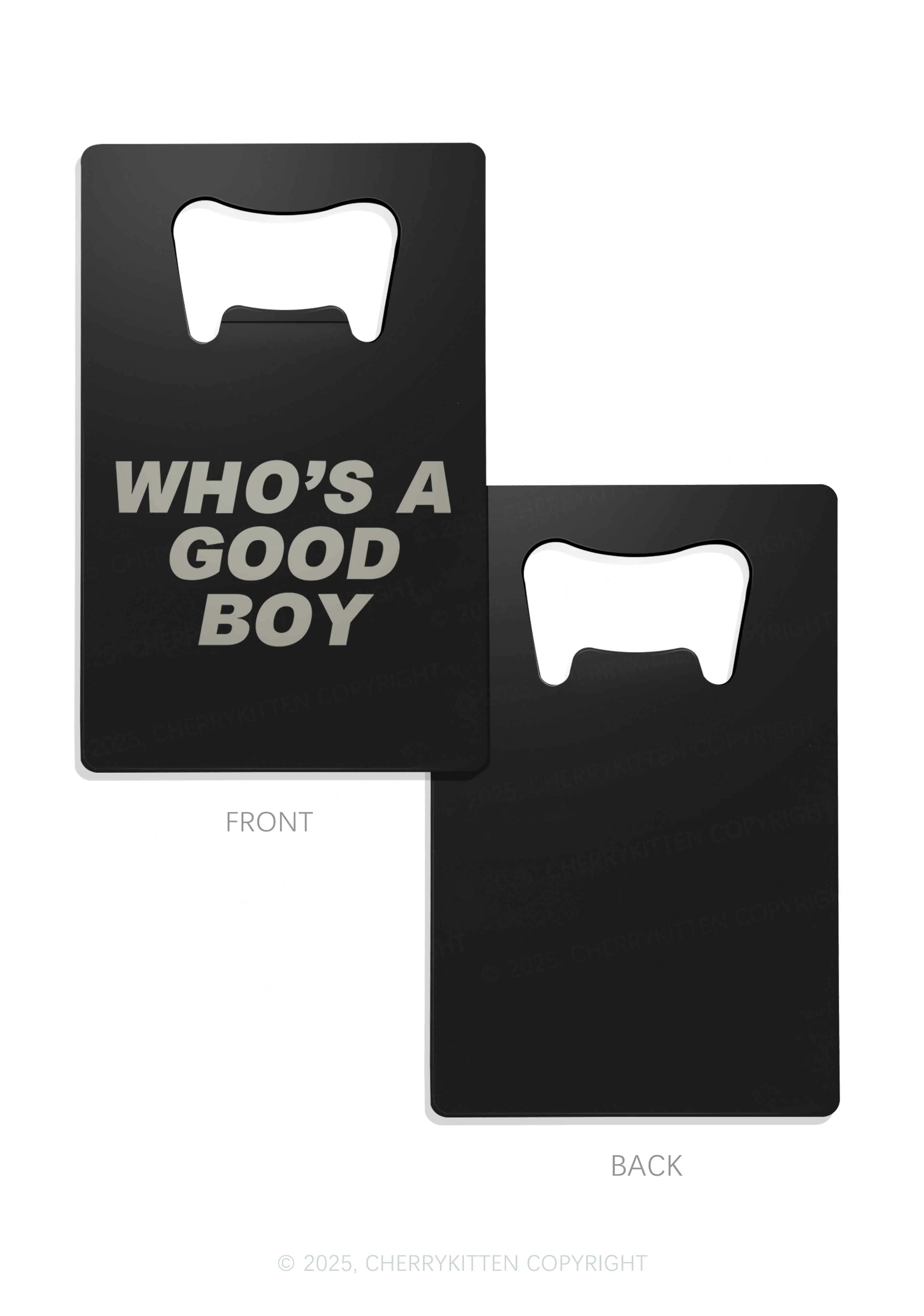 Whos A Good Boy Y2K Credit Card Bottle Openers Cherrykitten - Image 3