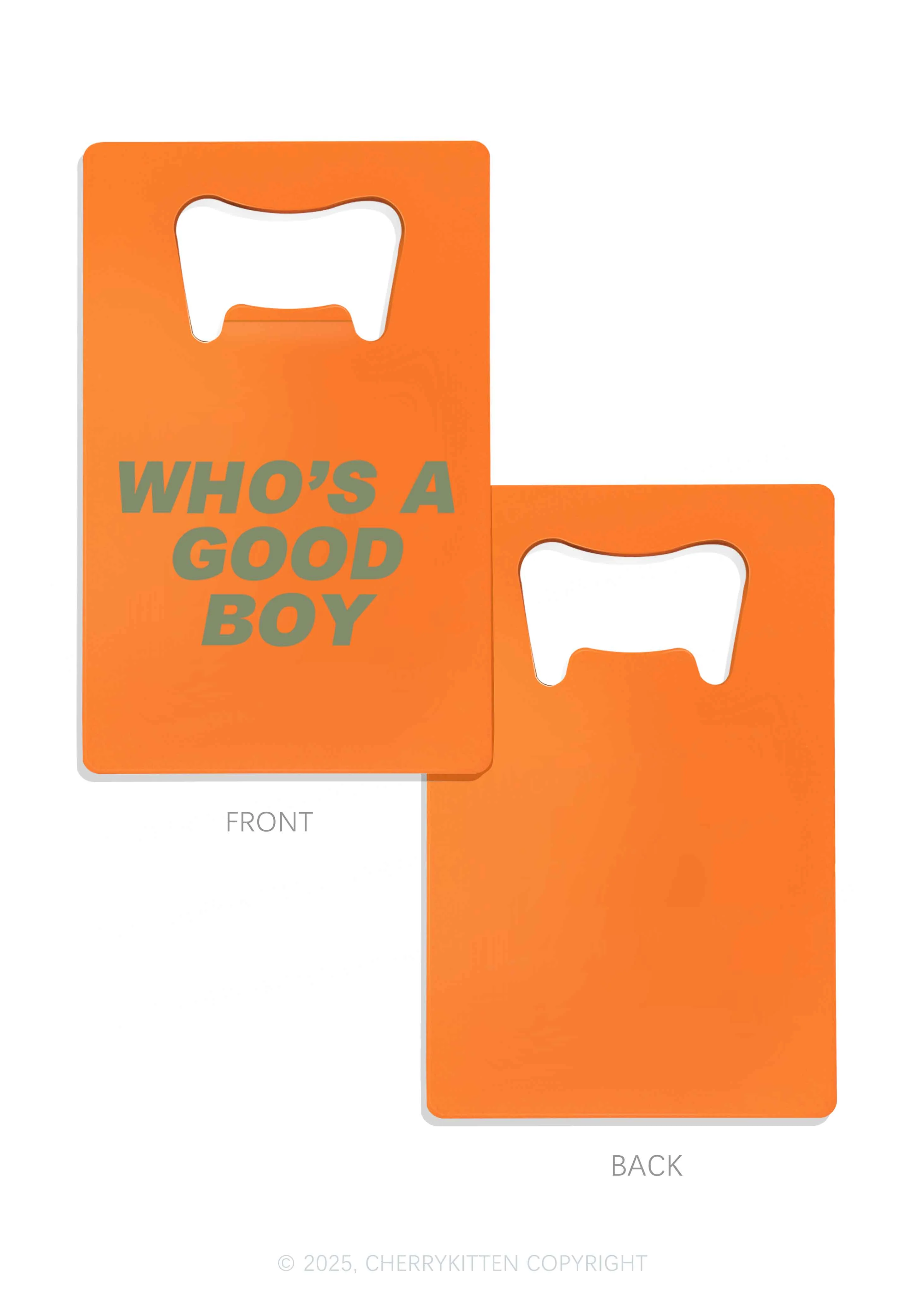 Whos A Good Boy Y2K Credit Card Bottle Openers Cherrykitten - Image 5