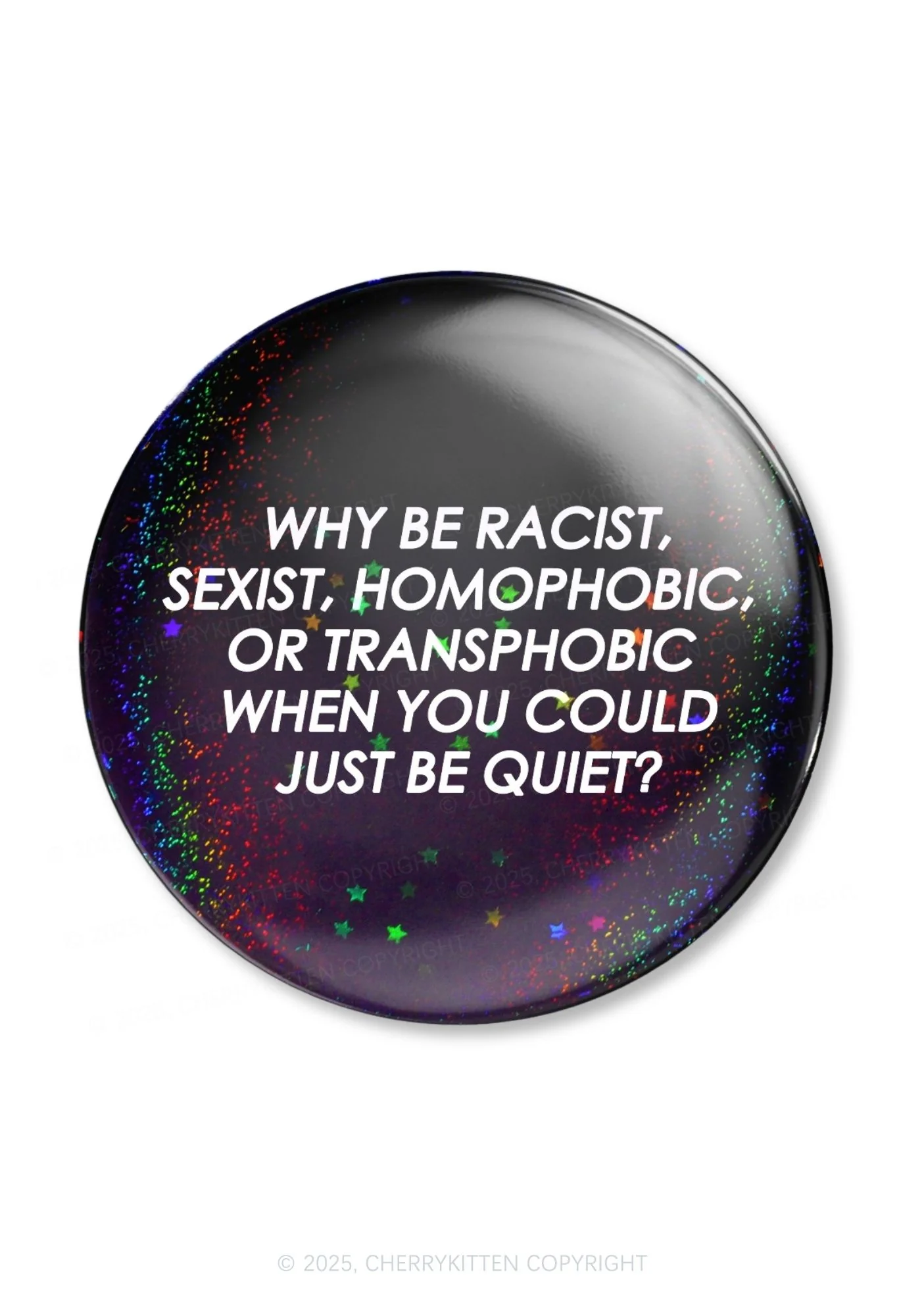 Why Be Racist Sexist Homophobic Or Transphobic Pride 1Pc Y2K Pin Badge Cherrykitten - Image 4