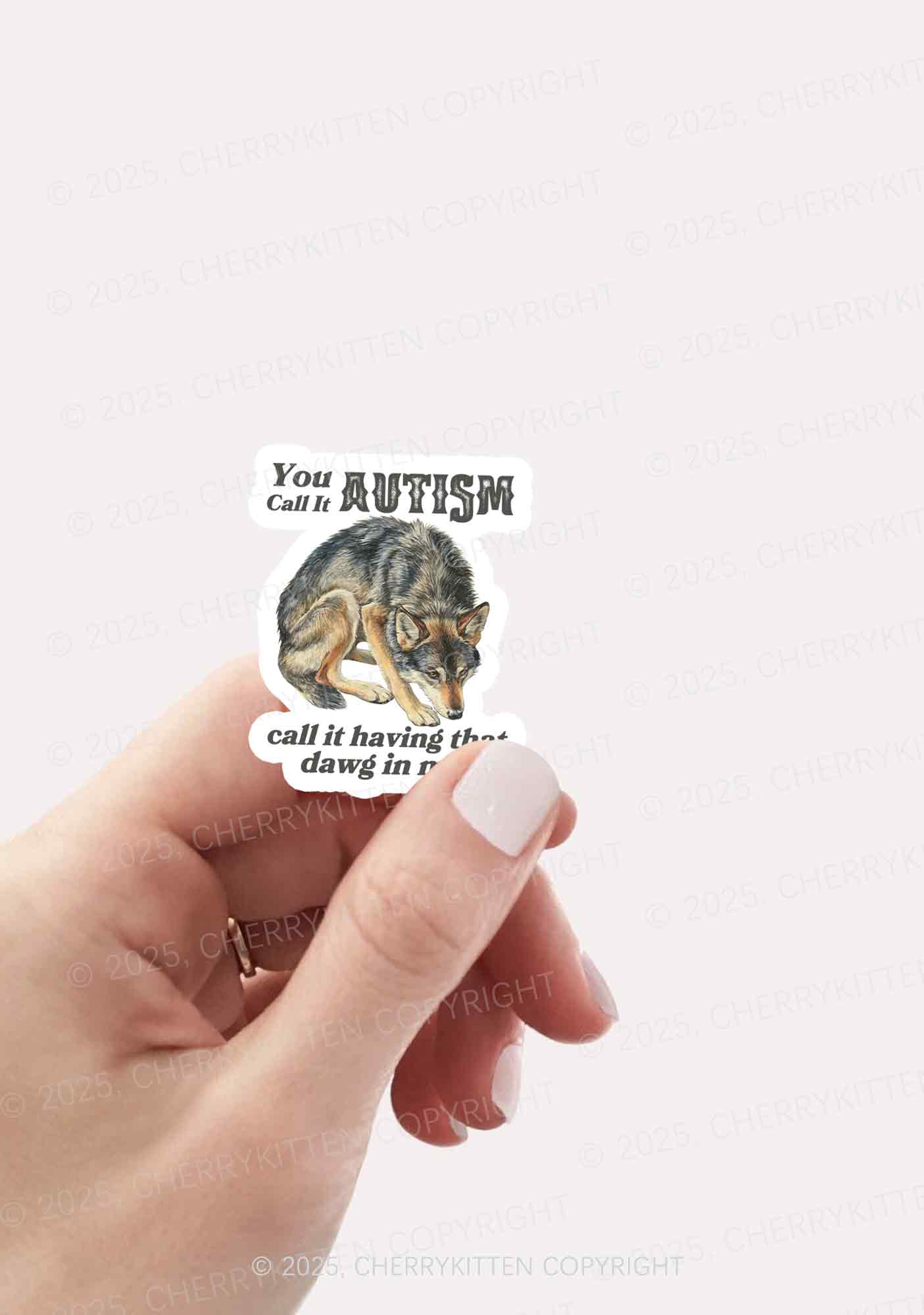 You Call It Autism 1Pc Y2K Sticker Cherrykitten - Image 2
