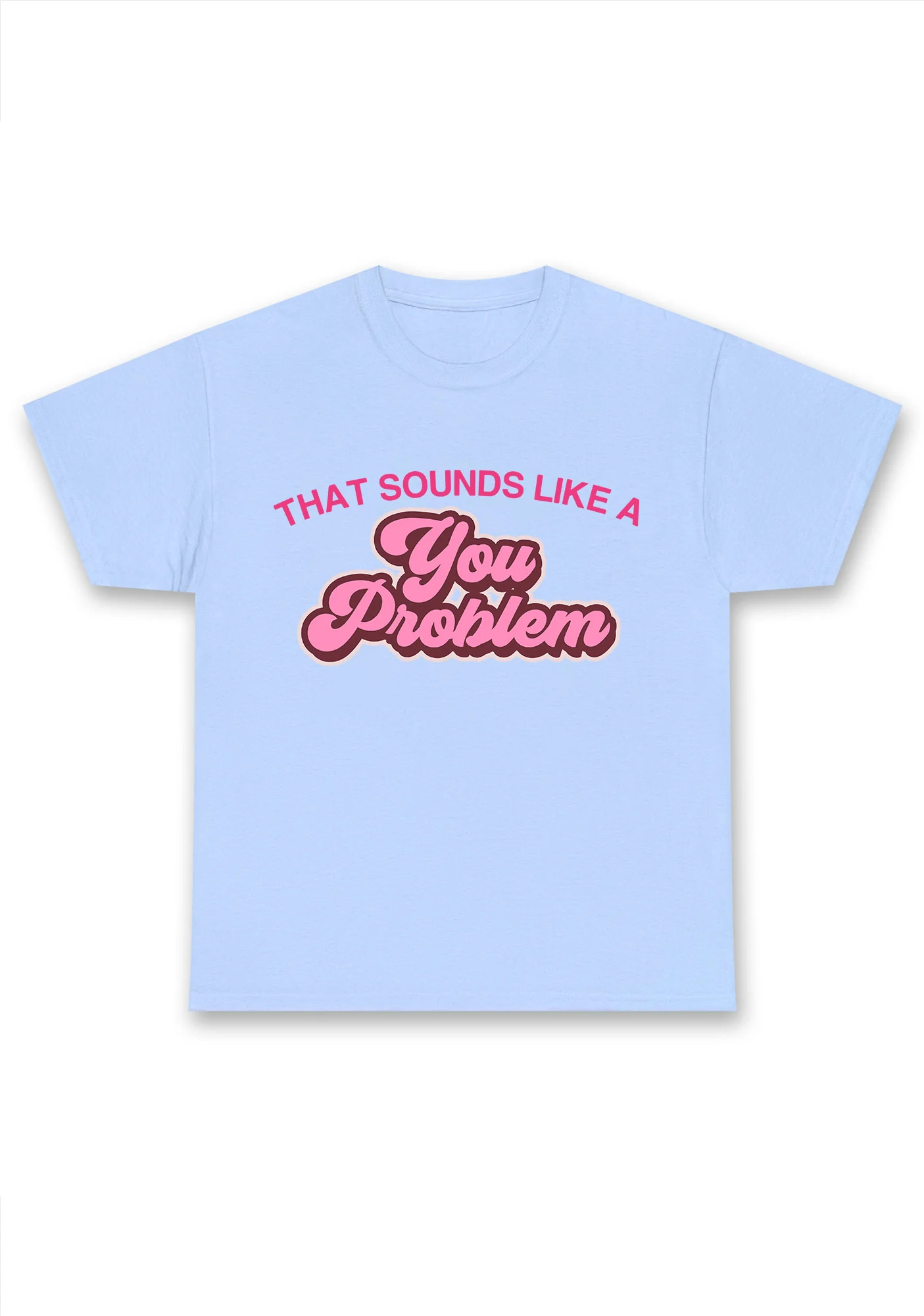 You Problem Chunky Shirt - Image 5