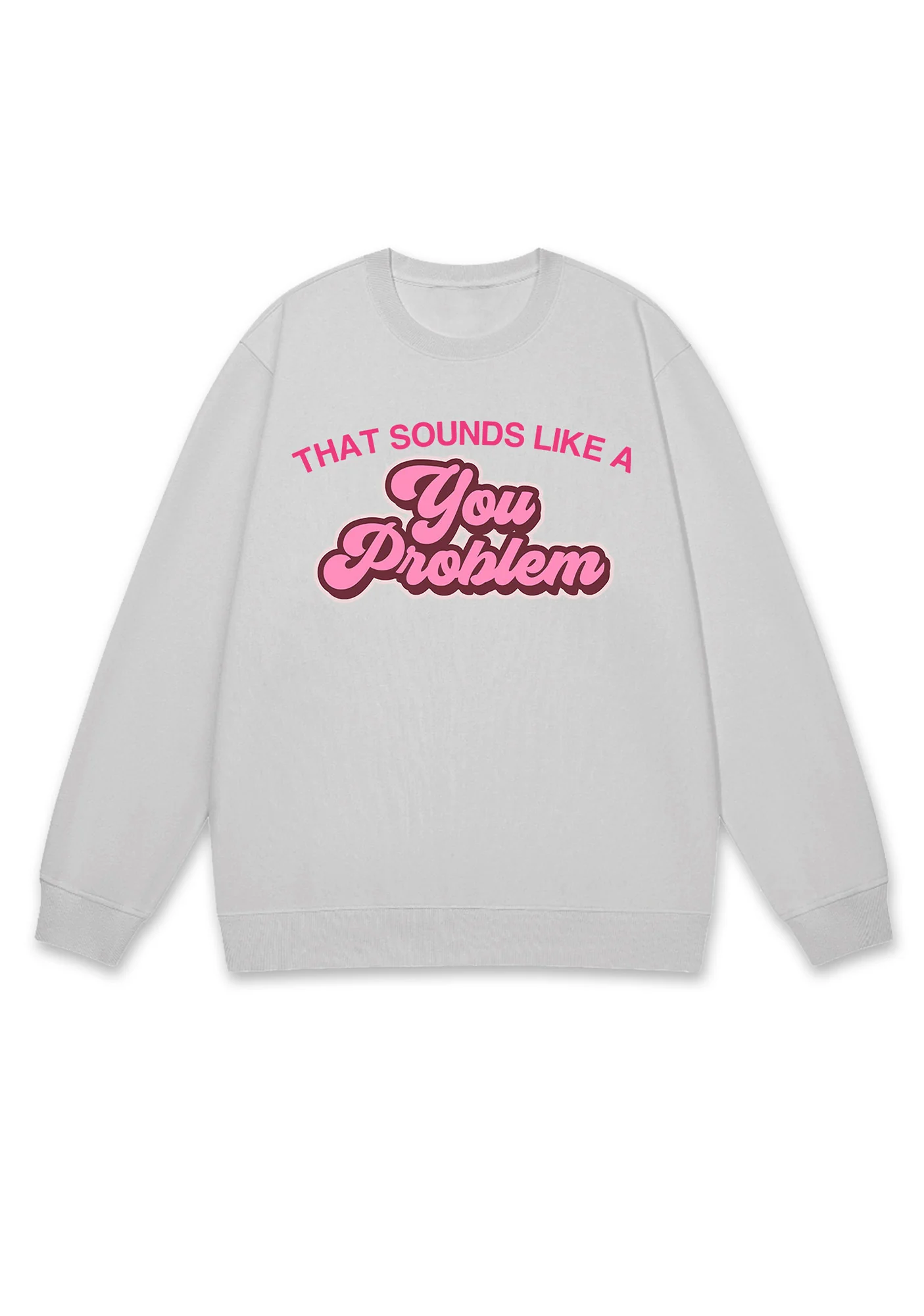 You Problem Y2K Sweatshirt - Image 4