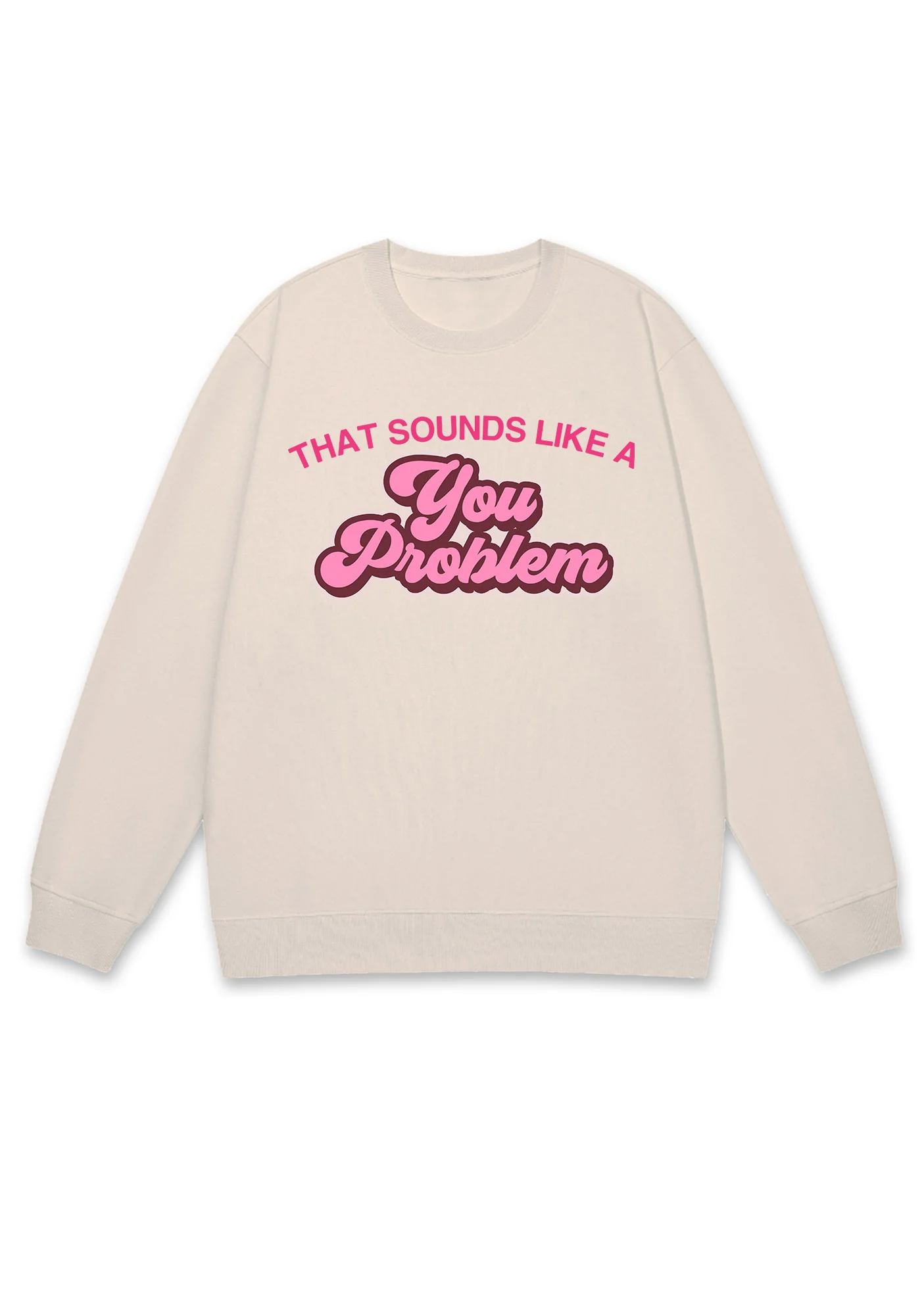 You Problem Y2K Sweatshirt - Image 5
