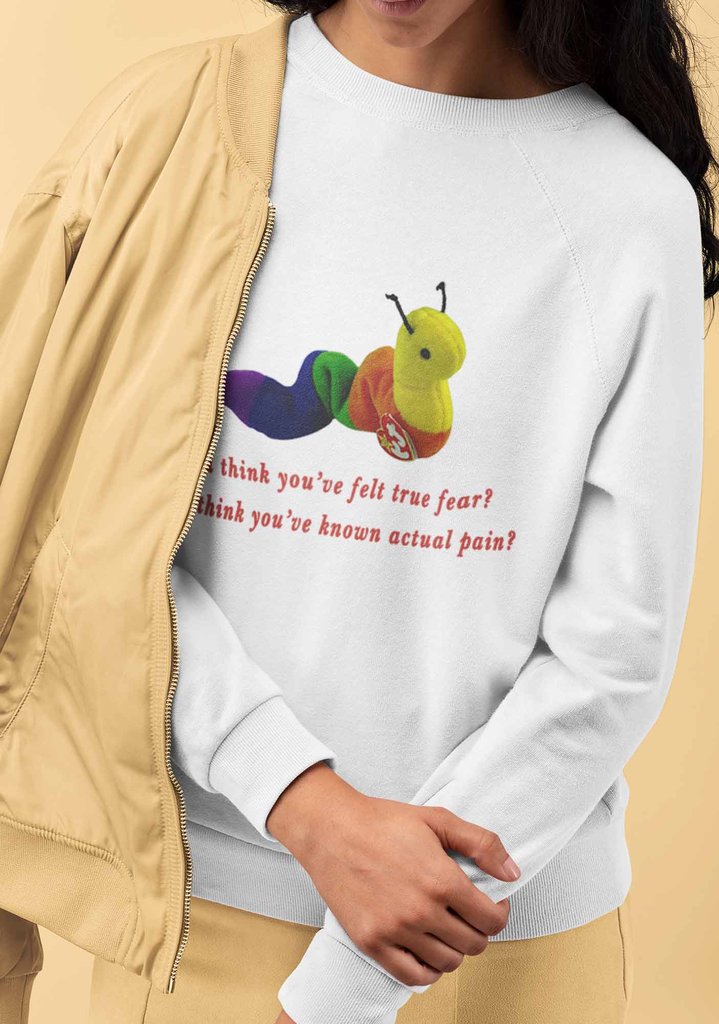 You Think You've Felt True Fear Y2K Sweatshirt - Image 2