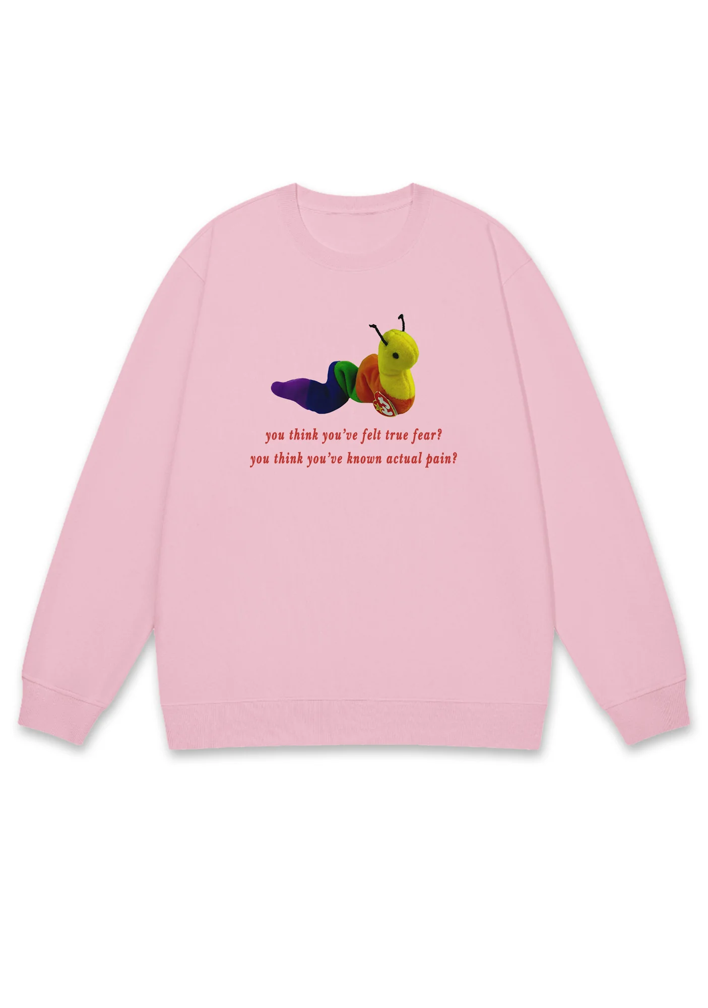 You Think You've Felt True Fear Y2K Sweatshirt - Image 4