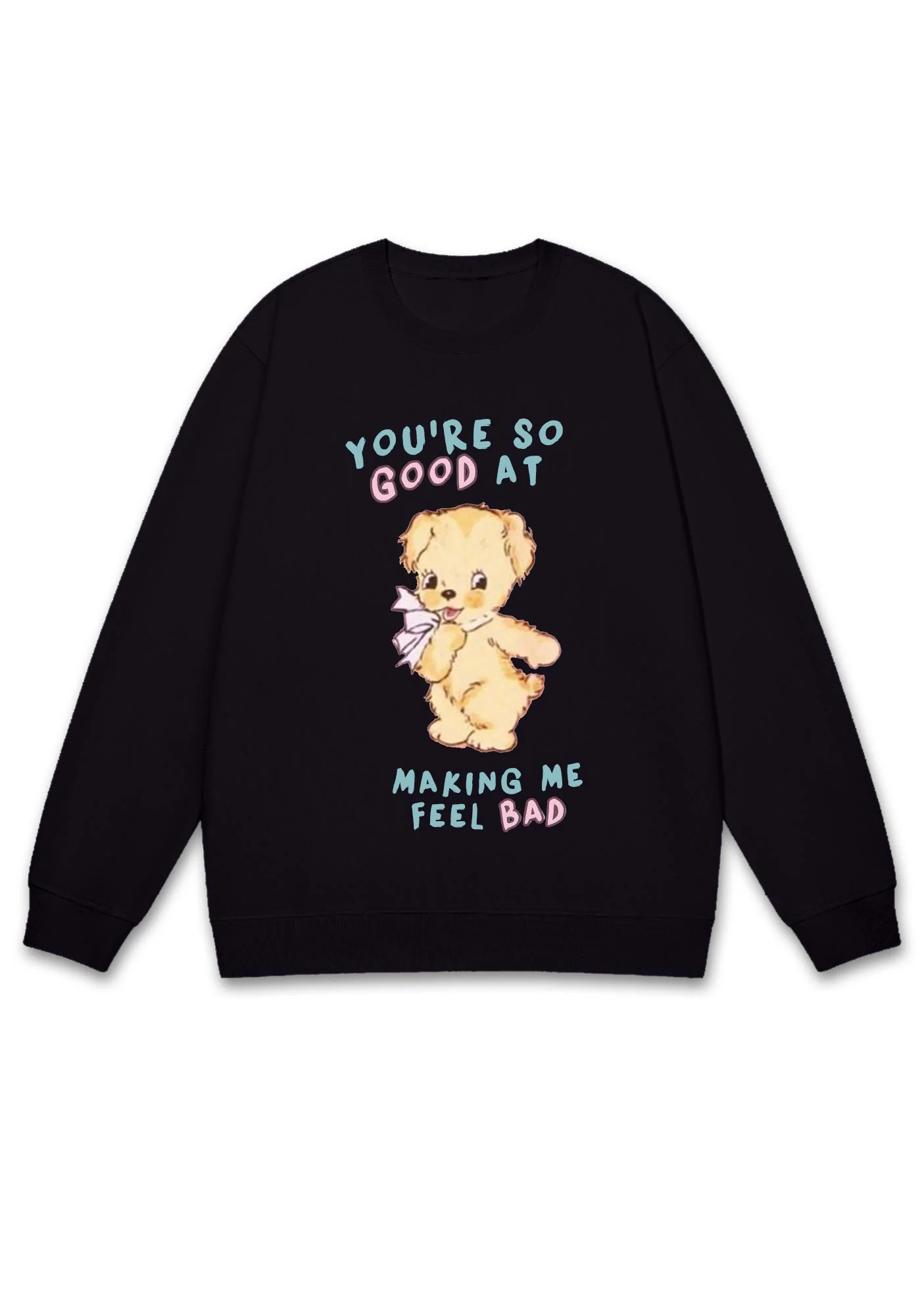 You're So Good At Making Me Feel Bad Y2K Sweatshirt - Image 2