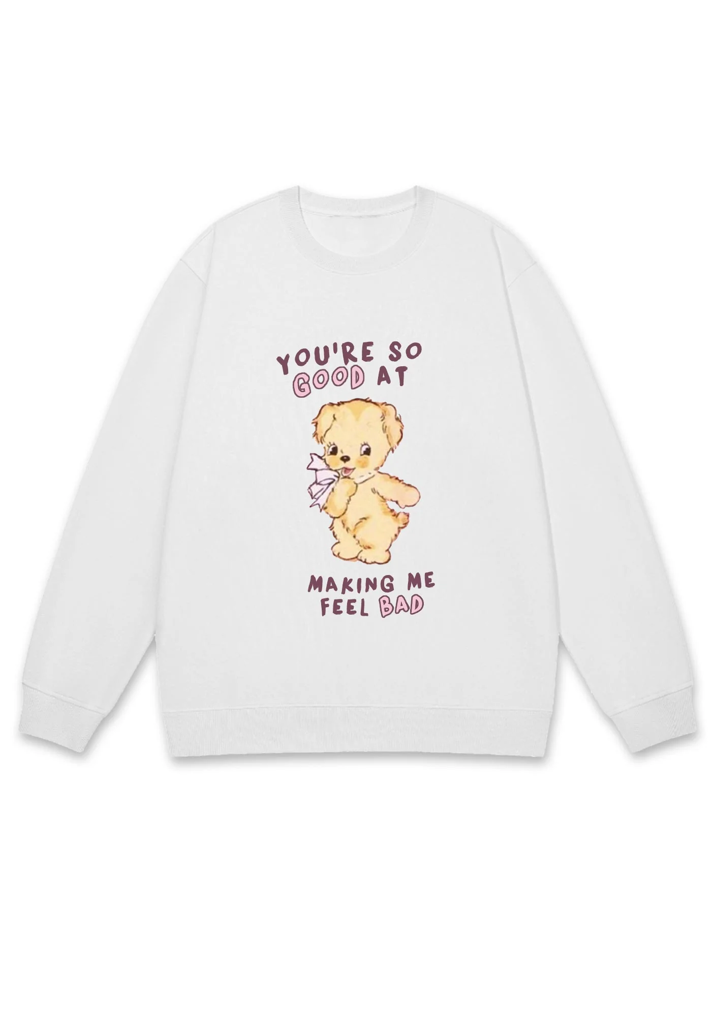 You're So Good At Making Me Feel Bad Y2K Sweatshirt - Image 3
